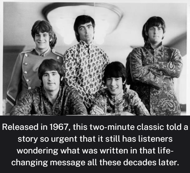 Released in 1967, this two-minute classic told a story so urgent that it still has listeners wondering what was written in that life-changing message all these decades later.