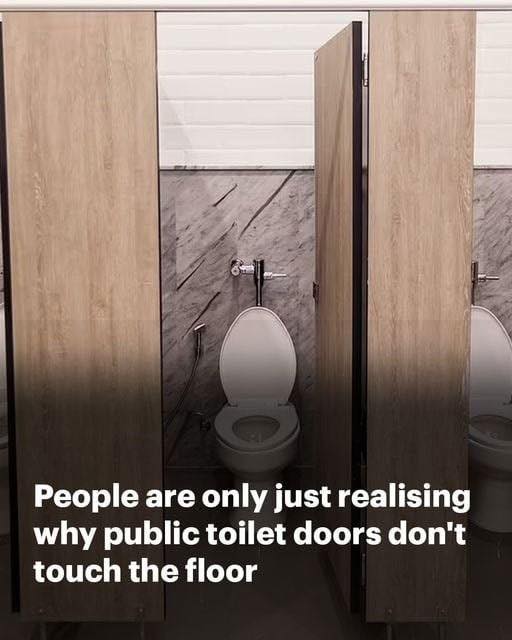 The reason doors in public bathrooms don’t touch the ground.
