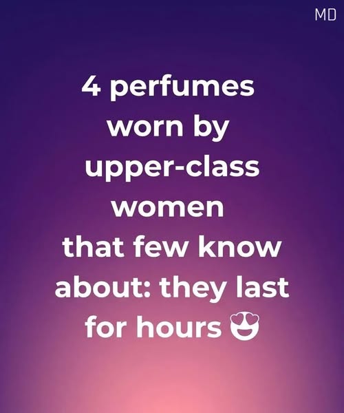 4 perfumes worn by upper-class women that few know about