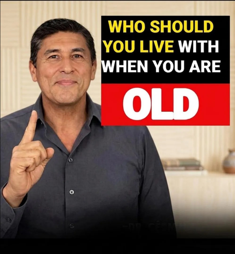 Who should an older person live with? ...