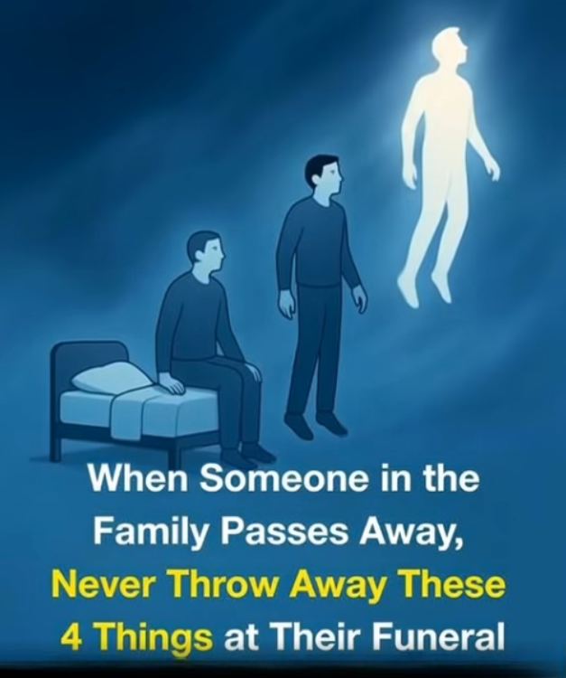 When Someone in the Family Passes Away, Never Throw Away These 4 Things at Their Funeral