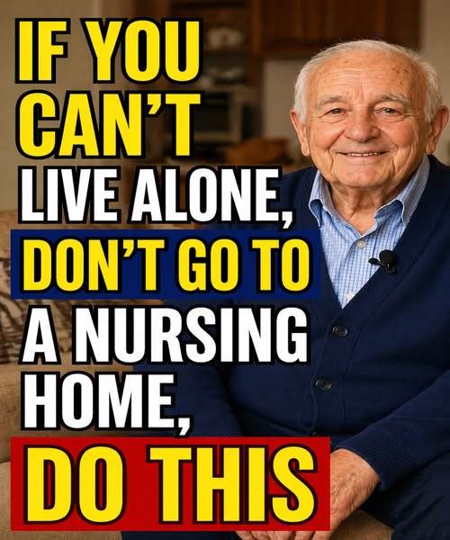 If you can't live alone, don't go to a nursing home—do this.