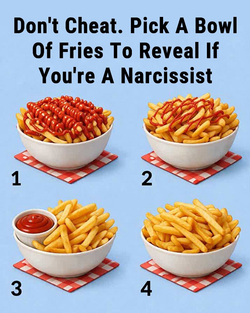 Don't Cheat. Pick A Bowl Of Fries To Reveal If You're A Narcissist