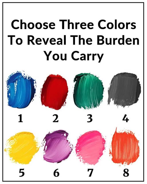 Choose Three Colors To Reveal The Burden You Carry... Read