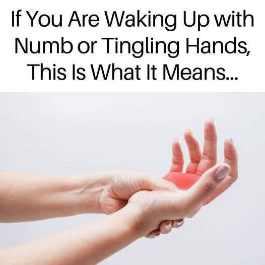 If You Are Waking Up with Numb or Tingling Hands, This Is What It Means...