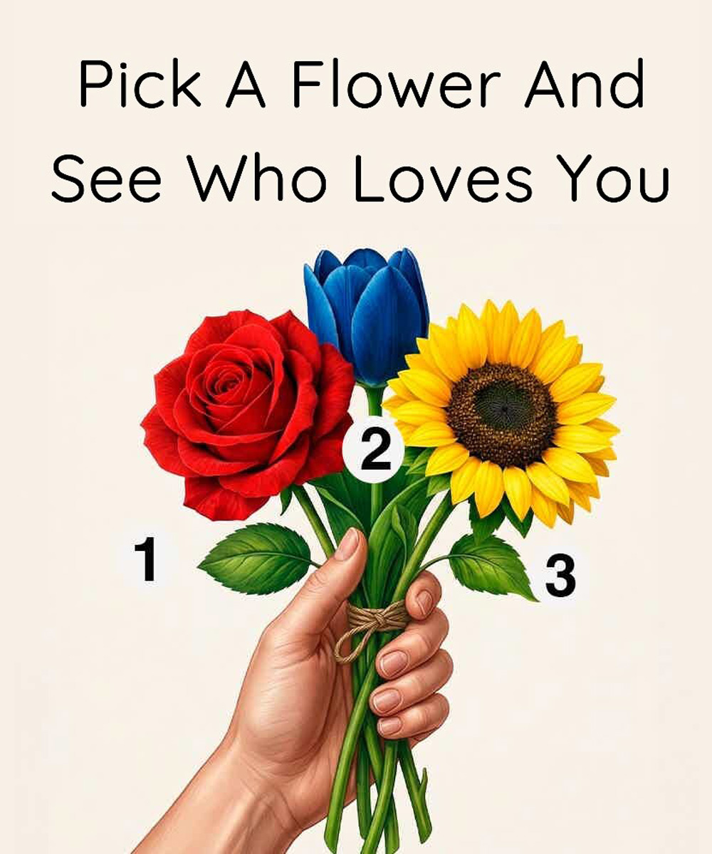 Pick A Flower And See Who Loves You...