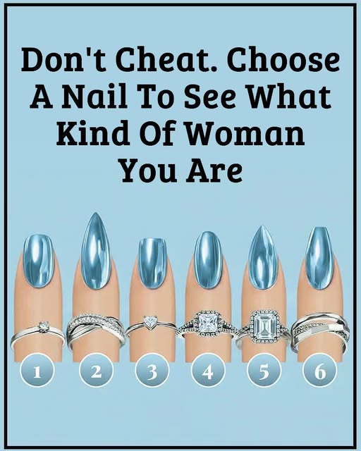 Don't Cheat. Choose A Nail To See What Kind Of Woman You Are