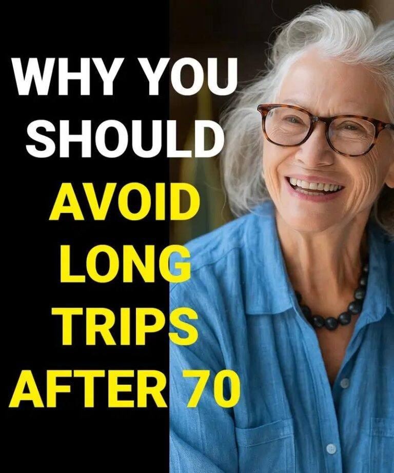 WHY YOU SHOULD AVOID LONG TRIPS AFTER 70