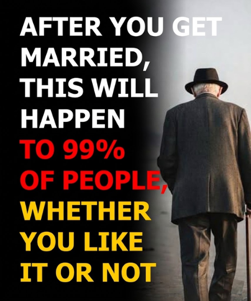 AFTER YOU GET MARRIED, THIS WILL HAPPEN TO 99% OF PEOPLE, WHETHER YOU LIKE IT OR NOT.