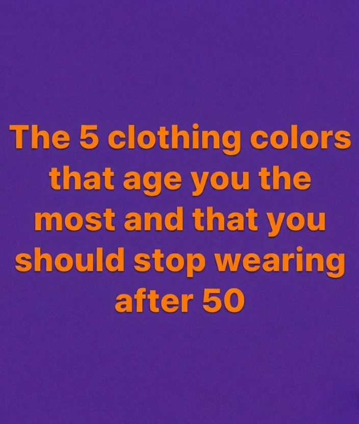 The 5 clothing colors that age you the most and that you should stop wearing after 50