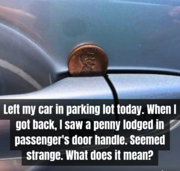 If You See a Penny in Your Car Door Handle, This is What It Might Mean