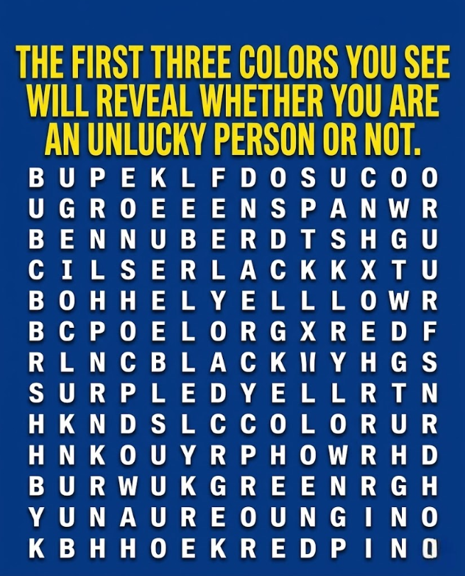 THE FIRST THREE COLORS YOU SEE WILL REVEAL WHETHER YOU ARE AN UNLUCKY PERSON OR NOT....