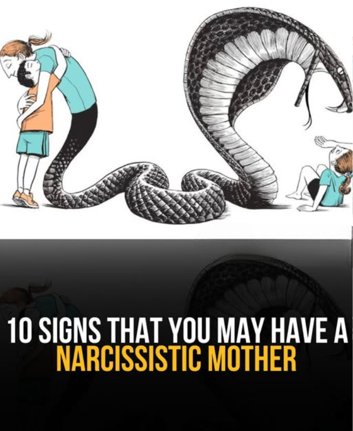 10 SIGNS THAT YOU MAY HAVE A NARCISSISTIC MOTHER...