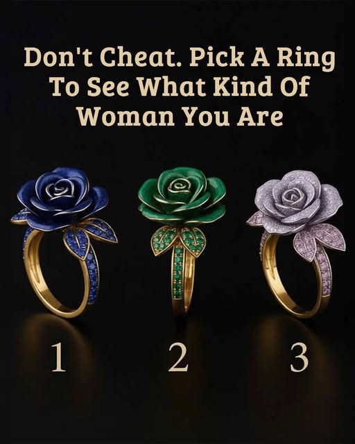 Don't Cheat. Pick A Ring To See What Kind Of Woman You Are