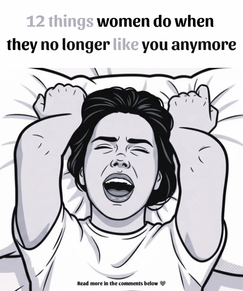 12 things women do when they no longer like you anymore