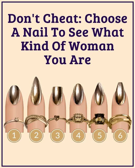 Don't Cheat. Choose A Nail To See What Kind Of Woman You Are