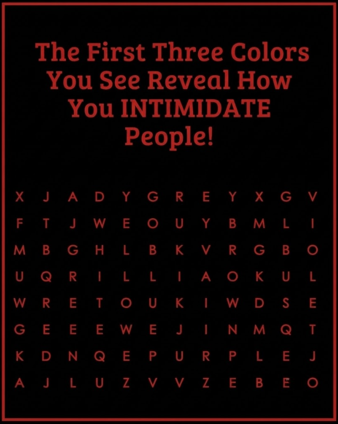 The First Three Colors You See Reveal How You Intimidate People.... SEE MORE
