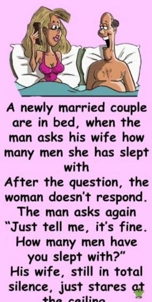Funny story: Husband ask wife how many men she had been with