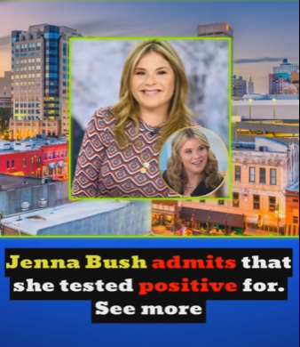 Jenna Bush admits that she tested positive for…See more