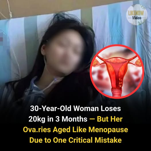 30-Year-Old Woman Loses 20kg in 3 Months — But Her Ova.ries Aged Like Menopause Due to One Critical Mistake