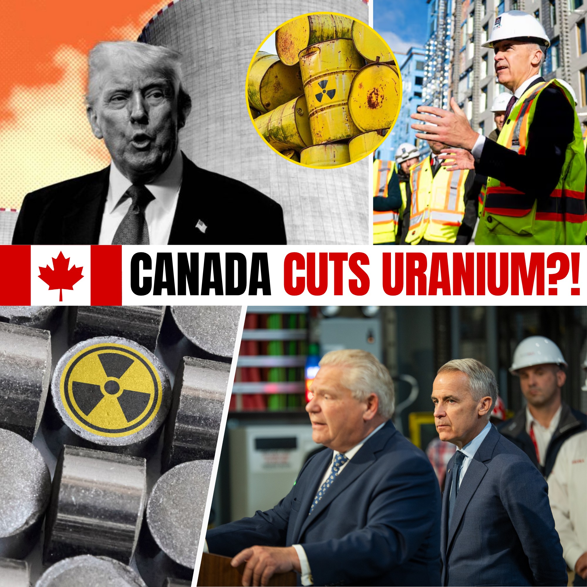 Trump Erupts as Canada Threatens Uranium Cut, Putting U.S. Nuclear Reactors on Edge