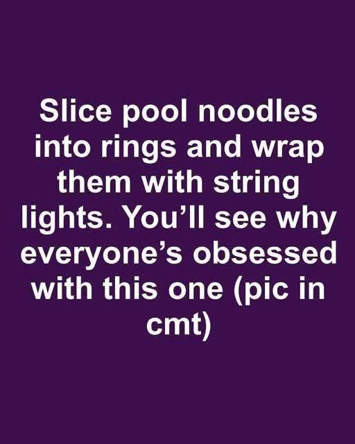 Slice pool noodles into rings and wrap them with string lights. You’ll see why everyone’s obsessed with this one.