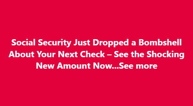 Social Security Announces New Cost-of-Living Adjustment (COLA) Checks – What You Need to Know