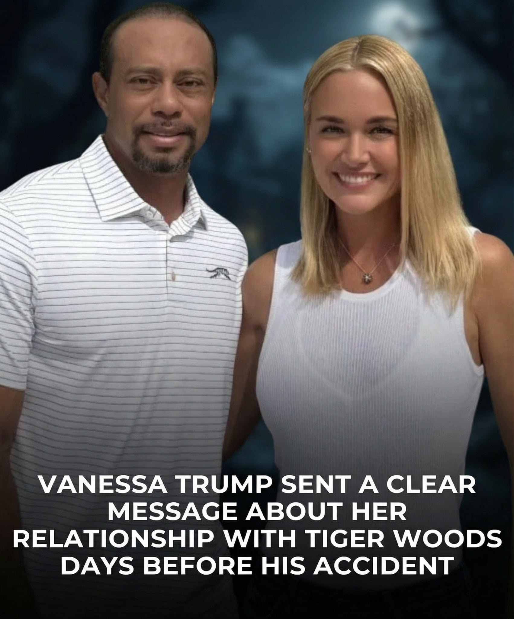 Vanessa Trump shared a clear update about relationship with Tiger just days before his accident