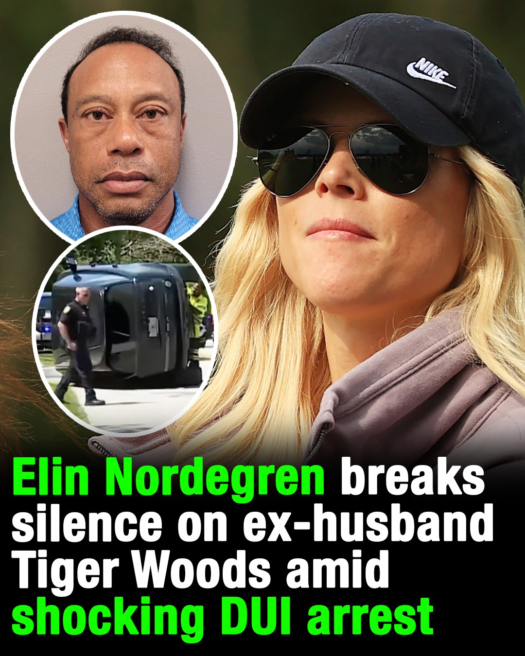 Elin Nordegren breaks silence on ex-husband Tiger Woods amid shocking DUI arrest