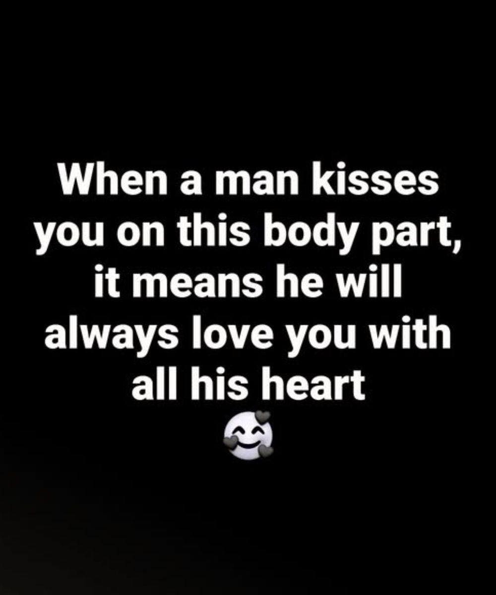 When A Man Kisses You On This Body Part, It Means He Will Always Love you With All His Heart