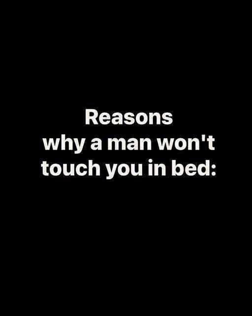 8 Reasons Why a Man Won’t Touch You in Bed