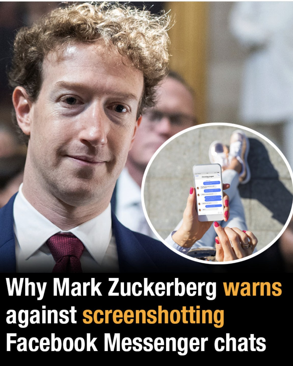 Why Mark Zuckerberg warns against screenshotting Facebook Messenger chats - Daily Stories