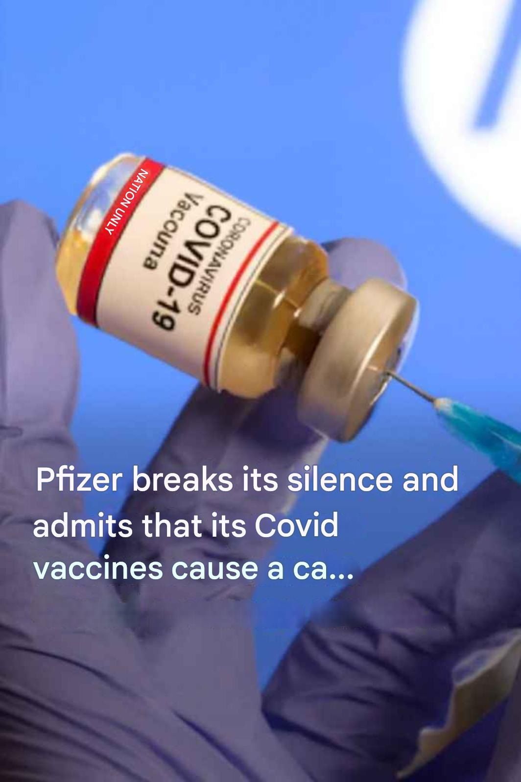 Pfizer admits its Covid vaccines cause a ca…
