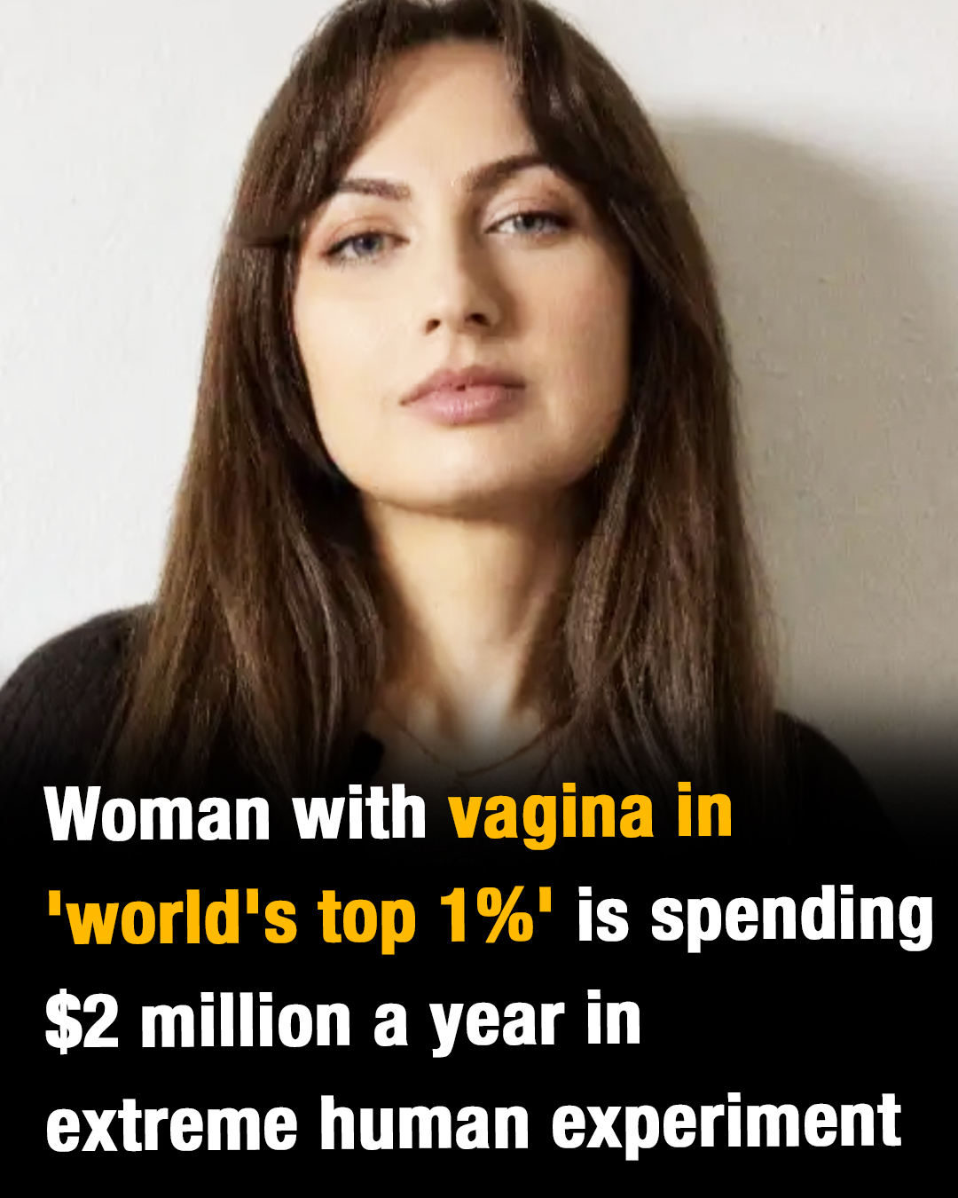 Woman with ‘top 1%’ vagina spending $2 million in extreme human experiment