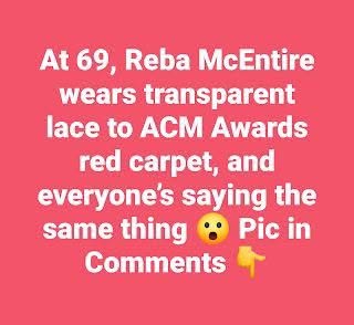 At 69, Reba McEntire wears transparent lace to 2024 ACM Awards, and everyone’s saying the same thing