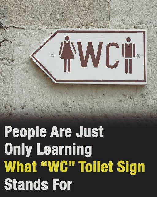Some people are only now realizing what the “WC” sign stands for on restrooms