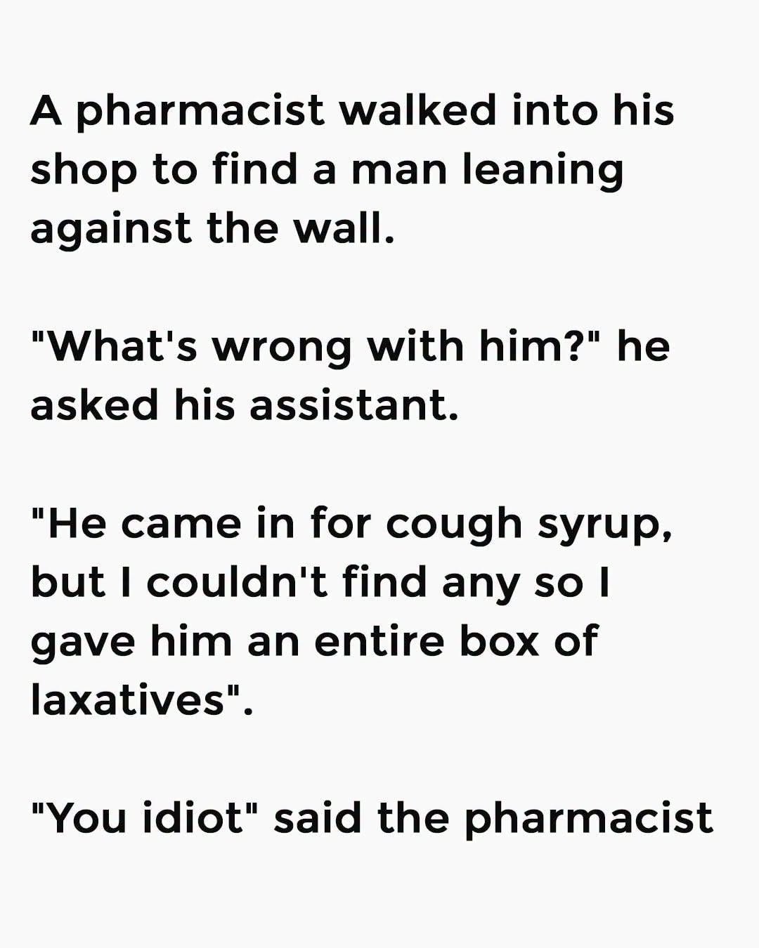 Man Goes To Pharmacy For Cough Syrup