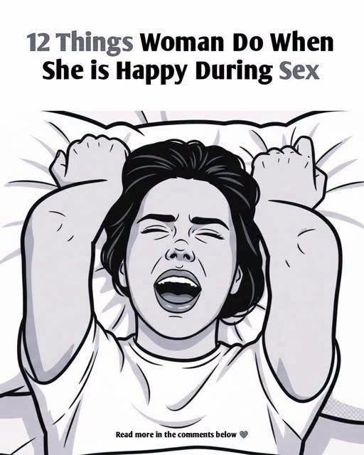 12 Things Woman Do When She is Comfortable and Happy in Intimacy!