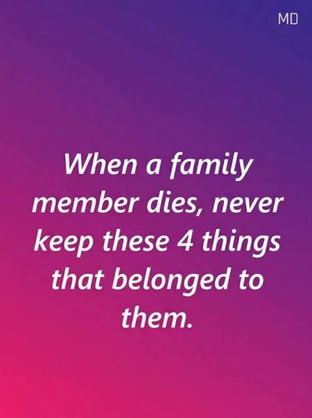 Do not keep these items belonging to a deceased person