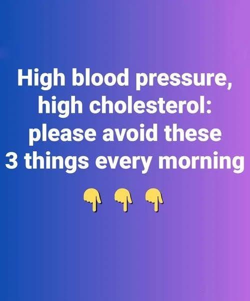 High Blood Pressure & High Cholesterol? Avoid These 3 Morning Mistakes
