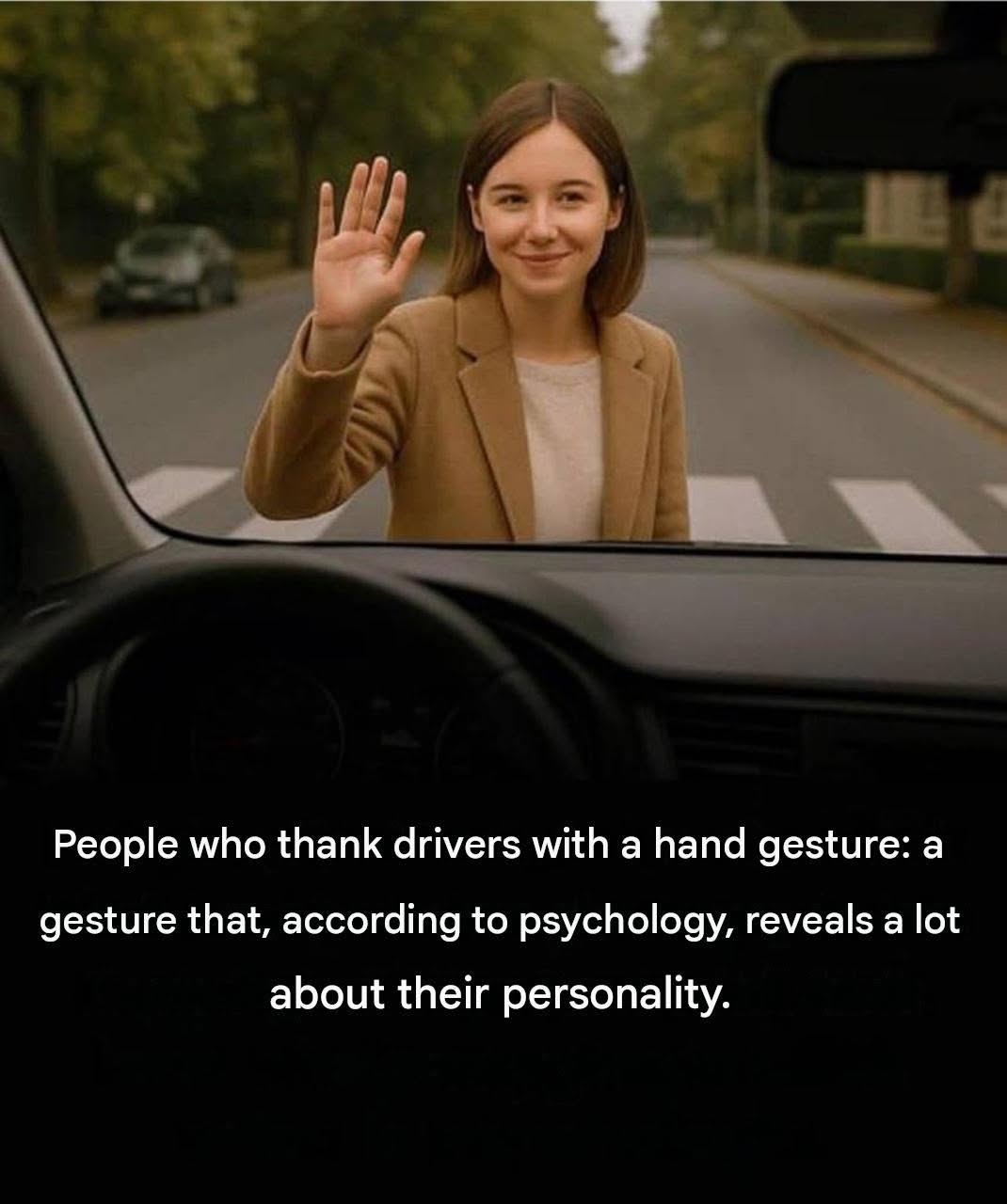 People who thank the drivers with a hand gesture: according to psychology, this gesture reveals a lot about their personality.