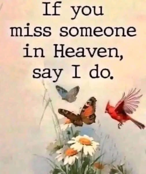 Heaven is holding a piece of my heart today