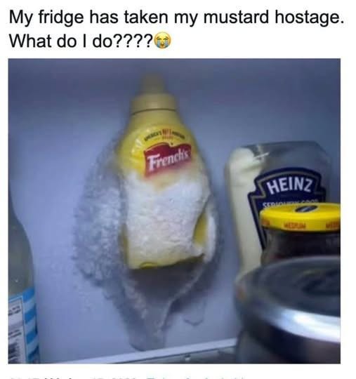 the mustard’s been iced in