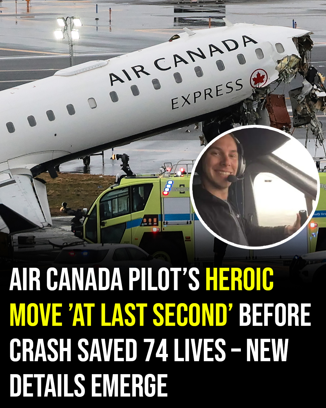 Air Canada pilot’s heroic final move ’at last second’ may have saved 74 lives