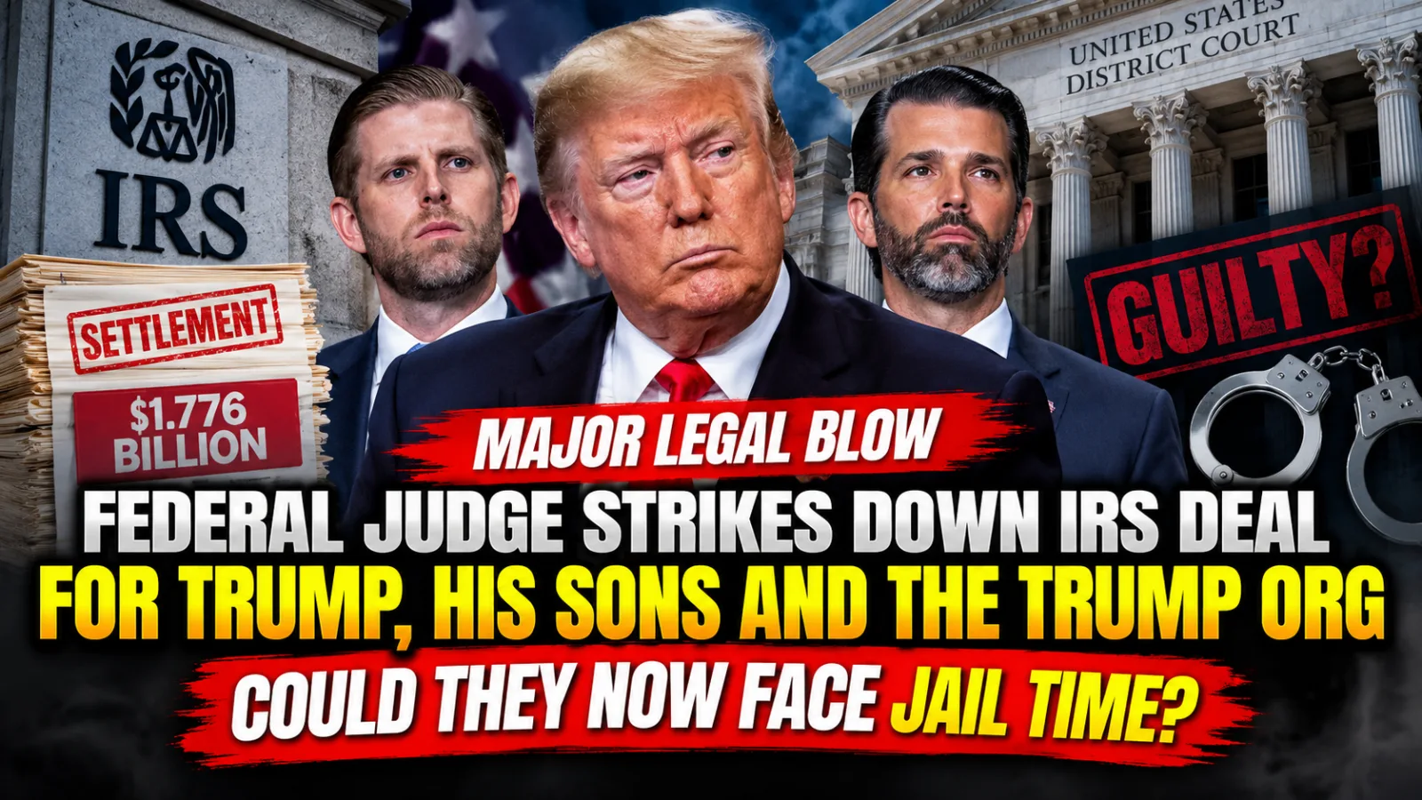 🚨 TRUMP SONS HIT WITH A MAJOR LEGAL SETBACK — AND JAIL CLAIMS TIED TO THE $1.776 BILLION IRS CASE JUST EXPLODED INTO THE SPOTLIGHT… |