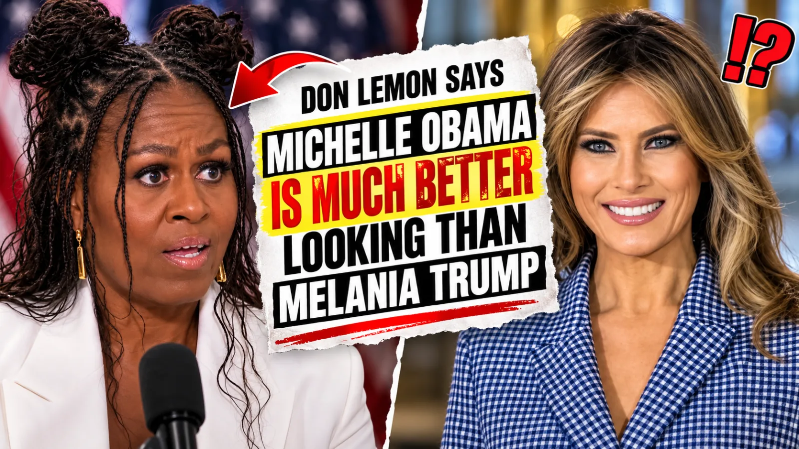 🚨 Don Lemon’s Michelle-vs.-Melania Comment Goes Viral — But That’s NOT Exactly What He Said