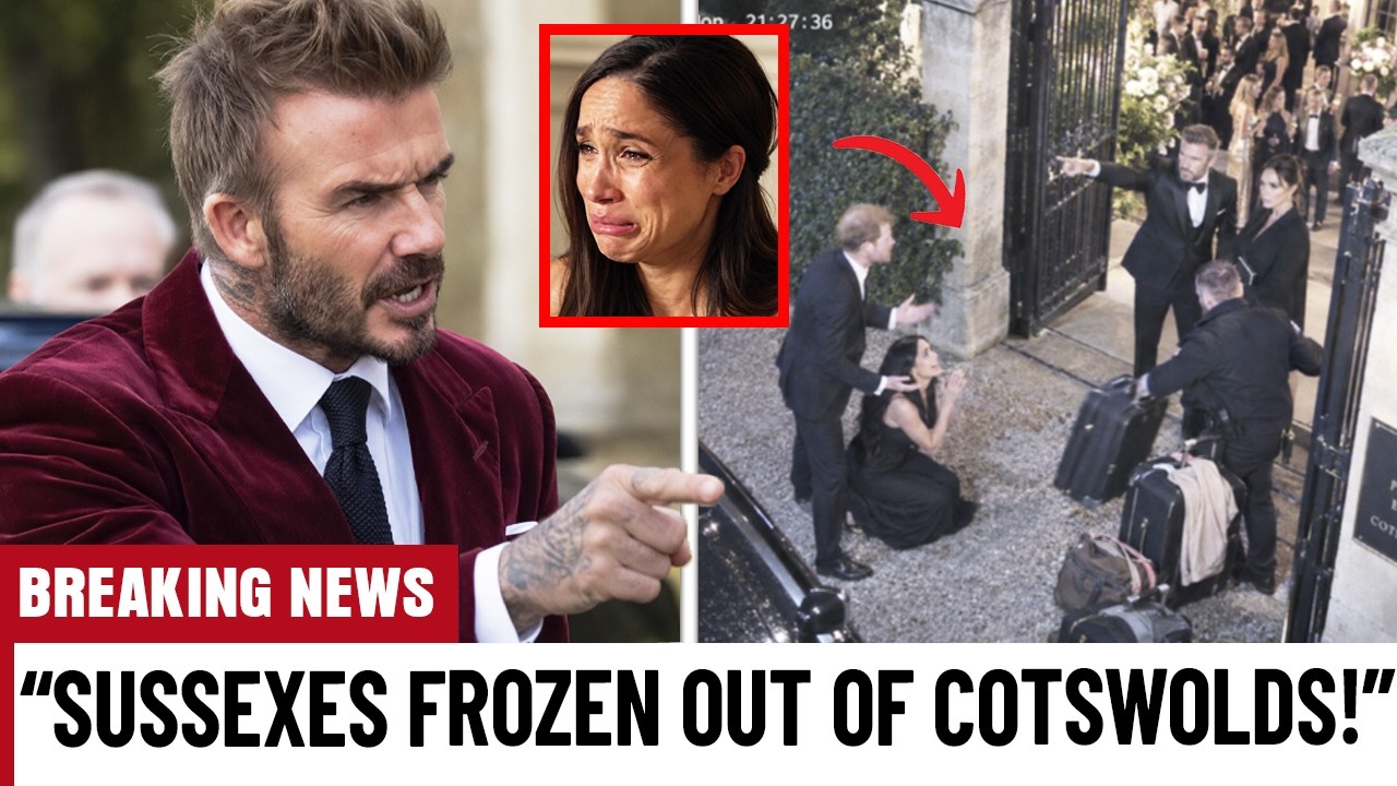 “YOU’RE OUT OF BRITAIN’S ELITE!” Beckhams SHUT Harry & Meghan OUT of Cotswolds High Society