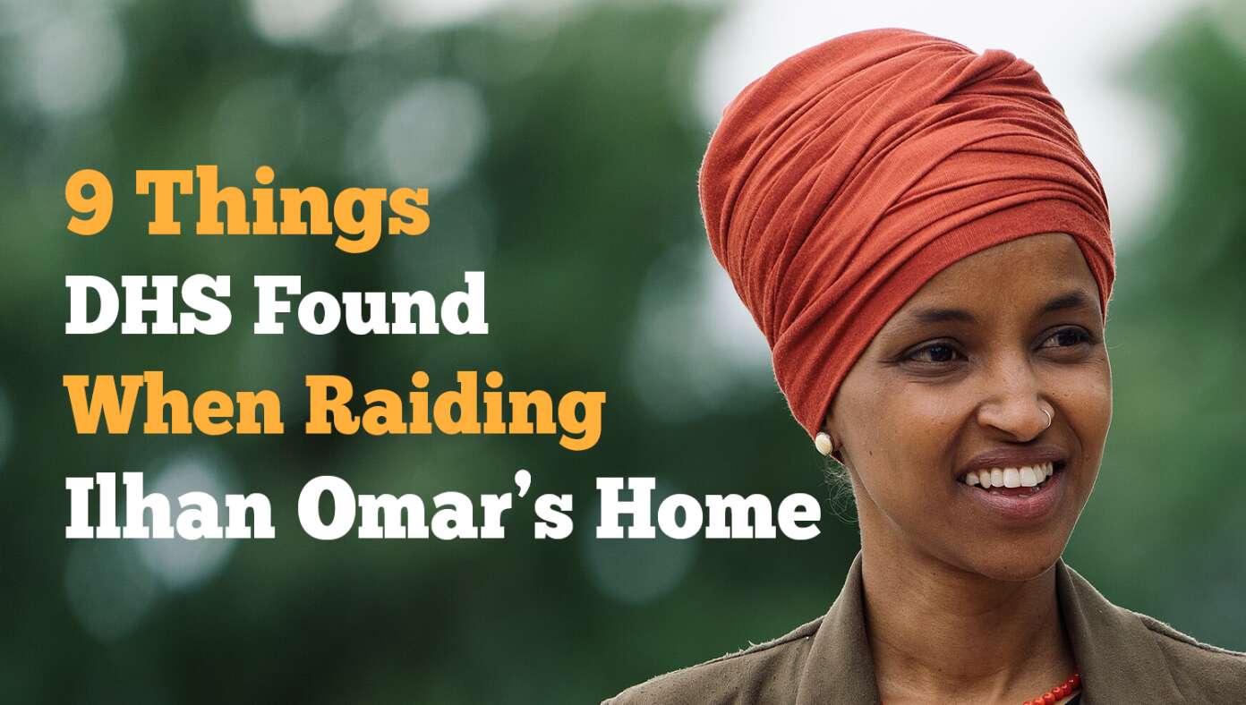 "🚨 RAID SHOCKER! — 9 INSANE THINGS DHS JUST FOUND IN RAID OF ILHAN OMAR'S HOUSE!"