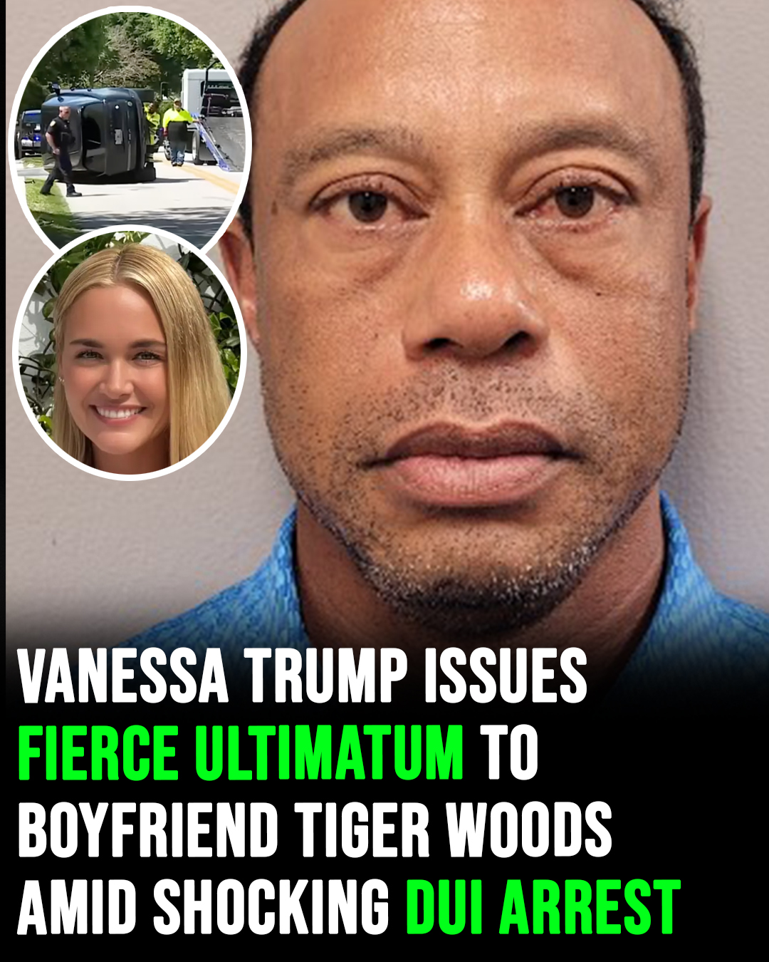 Vanessa Trump issues fierce ultimatum to boyfriend Tiger Woods amid shocking DUI arrest