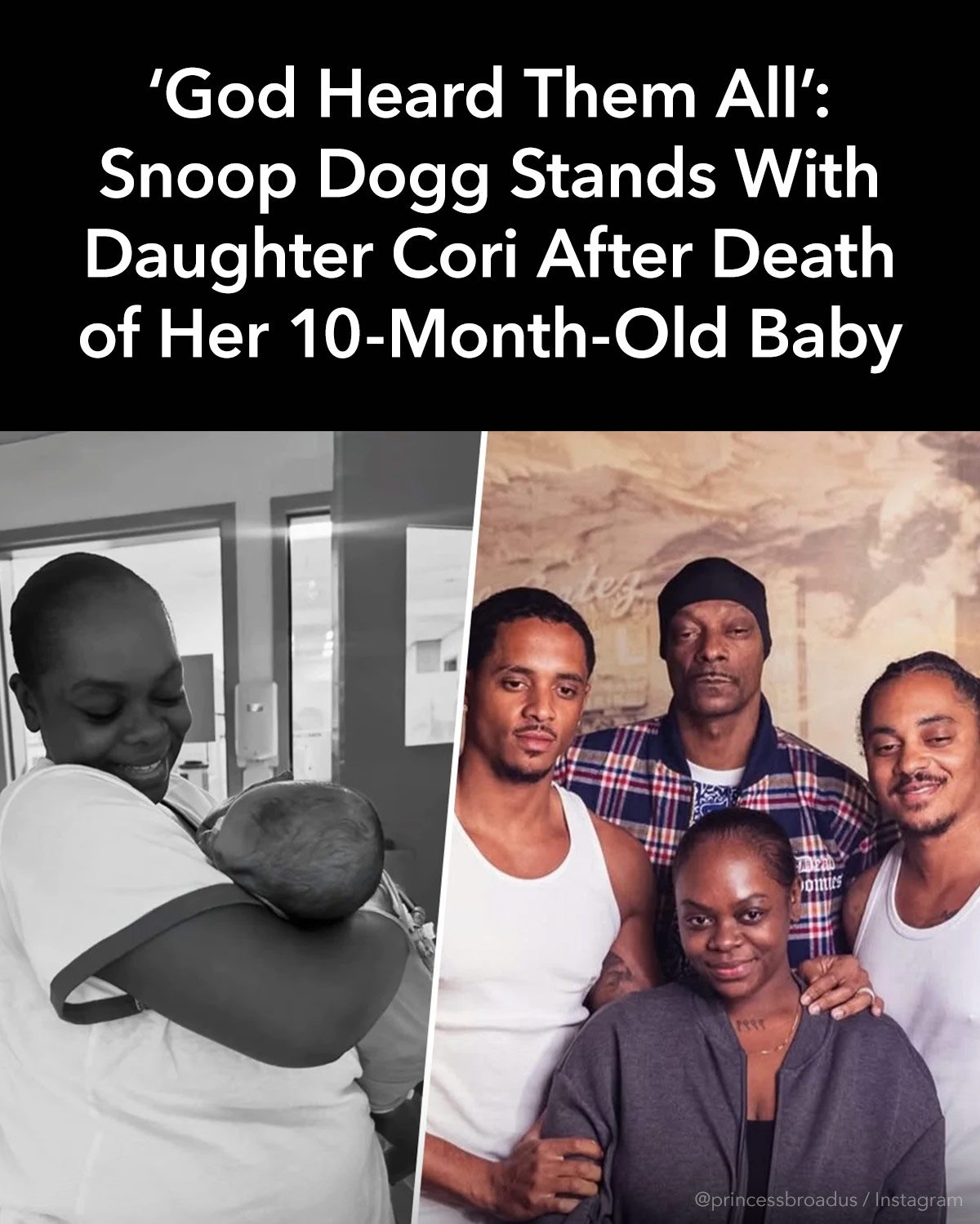‘God Heard Them All’: Snoop Dogg Stands With Daughter Cori After Death of Her 10-Month-Old Baby